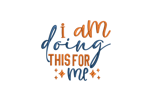 I Am Doing This for Me